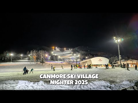 NIGHT SKIING  ~CANMORE SKI VILLAGE 2025~