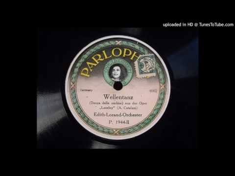 Edith Lorand - LORELEY v. Catalani - Wellentanz