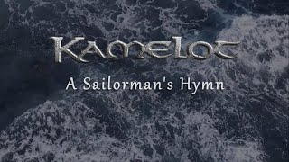 Kamelot - A Sailorman&#39;s Hymn (Lyric video)