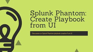 Splunk Phantom : How to create playbook from UI