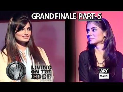 Living On The Edge GRAND FINALE Part 5 - ARY Musik