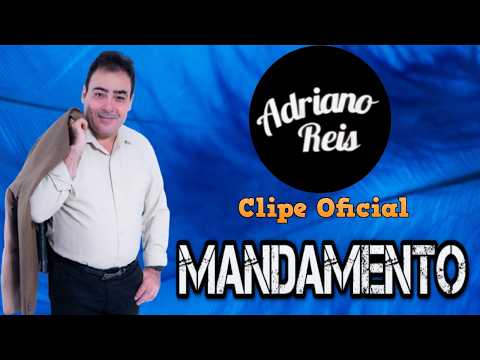Adriano Reis - Mandamento ( Clipe Oficial )