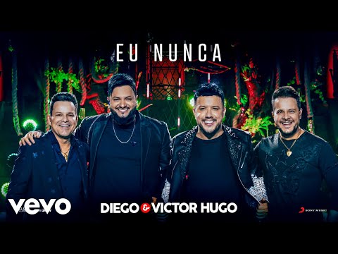 Diego & Victor Hugo, João Neto & Frederico - Eu Nunca (Ao Vivo)