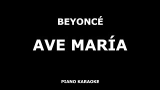 Beyonce - Ave Maria - Piano Karaoke [4K]