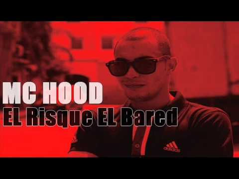 MC HOOD - EL RISQUE EL BARED / الـريـسك الـبـارد