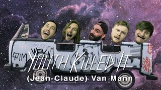 Youth Killed It - (Jean-Claude) Van Mann (Animated Video)