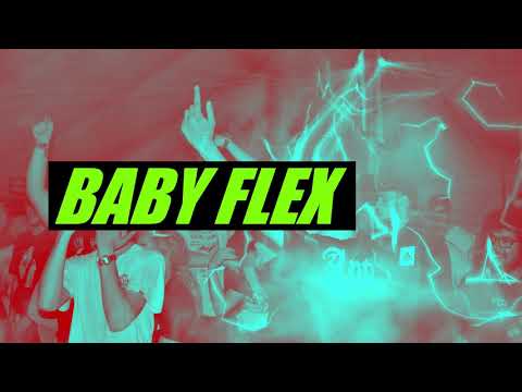BABY FLEX - RMC X APEI AKA SKAS prod................