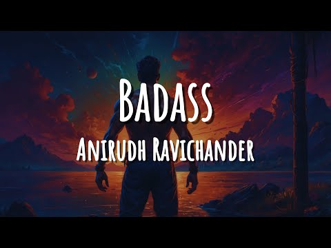 Anirudh Ravichander - Badass (Lyrics)