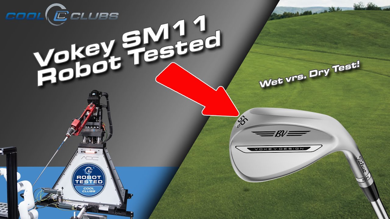 Titleist Vokey SM11 Wedges Robot Tested Video