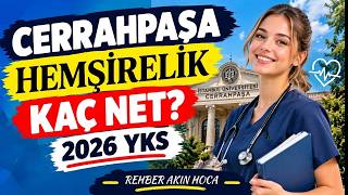 Cerrahpaşa hemşirelik kaç net? I 2026 yks hemşirelik taban puan ve sır
