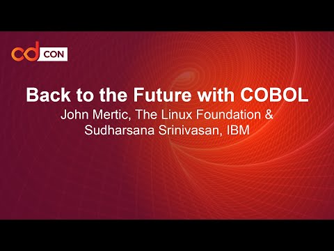 Back to the Future with COBOL - John Mertic, The Linux Foundation & Sudharsana Srinivasan, IBM
