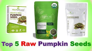 Top 5 Best Raw Pumpkin Seeds in India 2020 with Price