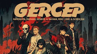 Download lagu RAMENGVRL, Mamang Kesbor, A. Nayaka,KENZ, Soren Kai - GERCEP ( ATFMS REMIX ) mp3 Download lagu RAMENGVRL, Mamang Kesbor, A. Nayaka,KENZ, Soren Kai - GERCEP ( ATFMS REMIX ) mp3