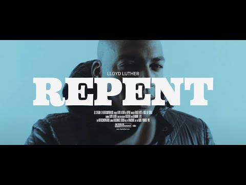 Lloyd Luther - Repent (Official Music Video)