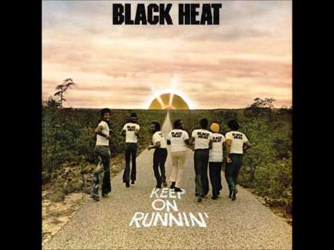 Black Heat - Keep on Runnin'