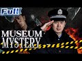 Museum Mystery | Drama | Action | Crime | China Movie Channel ENGLISH | ENGSUB