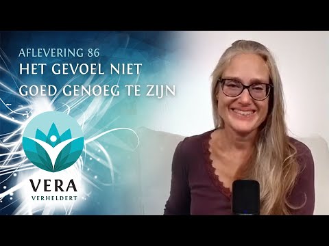 Vera Verheldert #86 - Het gevoel niet goed genoeg te zijn
