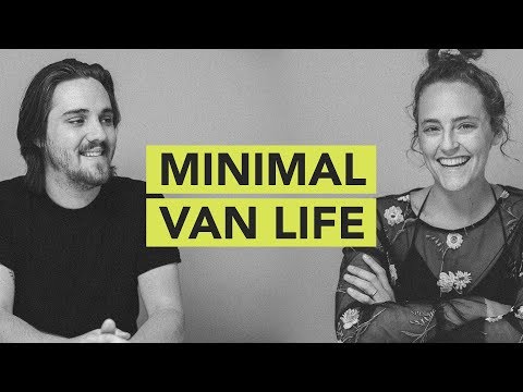 The Minimal Van Life // Ground Up 080