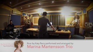Roar - Katy Perry (Marina Martensson Trio Cover)