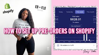 HOW TO SETUP PRE-ORDERS ON SHOPIFY | MINI TUTORIAL✨👼🏾
