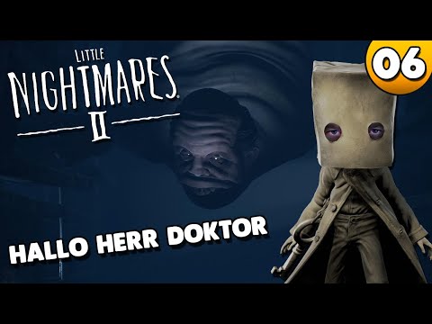 Hallo Herr Doktor ⭐ Let's Play Little Nightmares 2 #006 👑  [Deutsch/German]