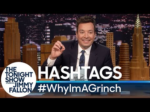 Hashtags: #WhyImAGrinch