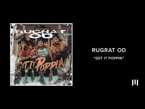 RugRat OD - Get It Poppin (Audio)