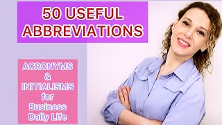50 USEFUL ABBREVIATIONS|ACRONYMS AND INITIALISMS FOR BUSINESS AND DAILY LIFE|FYG*DIY*ETD*BRB*IMO*Etc