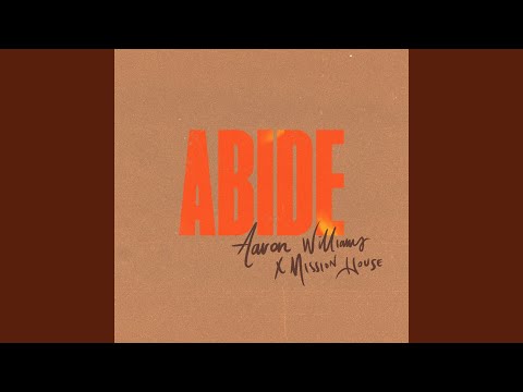 Aaron Williams Abide - Radio Version song
