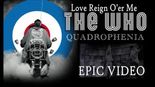 The Who- Love Reign O'er Me The Epic Video Cut in HD