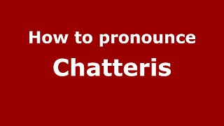 How to pronounce Chatteris