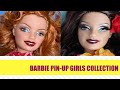 Barbie Pin Up Girls Collection