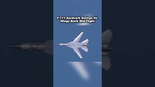 F-111 Aardvark Swings Its Wings Back Mid-Flight