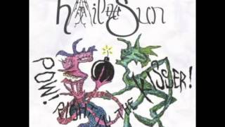 Hail The Sun -Crying Is Only Manly If Splinters Come Out