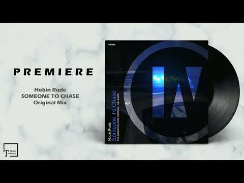 PREMIERE: Hobin Rude - Someone To Chase (Original Mix) [INU]