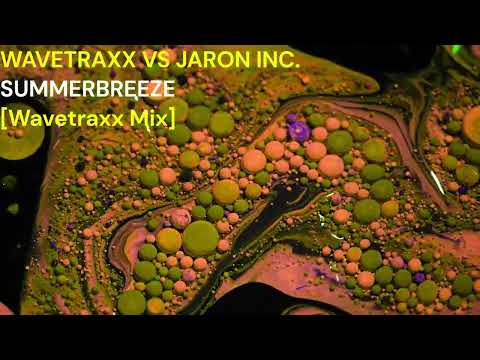 Wavetraxx vs Jaron Inc. - Summerbreeze PT.1 [Wavetraxx Mix] DRIZZLY ECLIPSE