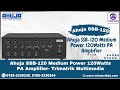 Ahuja SSB 120 Medium Power 120Watts PA Amplifier Call 0185 3330344 0185 3330338 Ahuja Trimatrik