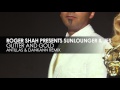 Roger Shah Presents Sunlounger JES Glitter And Gold Antillas Dankann Remix