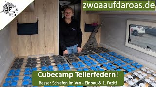 BESSER SCHLAFEN IM VAN - Einbau Cubecamp Tellerfedersystem und unser 1. Fazit!