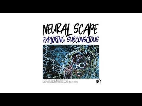 Neural Scape - Exploring subconscious [Full Ep]