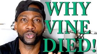 WHY VINE DIED!