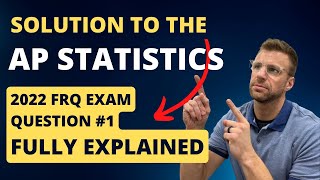 AP Statistics 2022 Exam Free Response Question 1 Answers