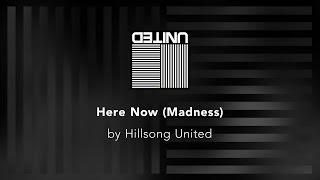 Here Now (Madness) - Hillsong United lyric video