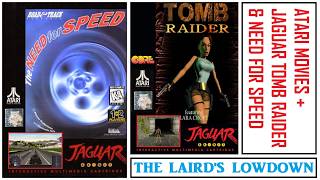 Atari Movies + Need For Speed & Tomb Raider On Jaguar! - The Laird's Lowdown