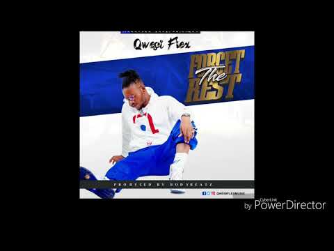 Qwesi Flex - Forget The Rest (Official Audio)(Produced By BodyBeatz)