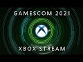 Xbox Gamescom 2021 Livestream