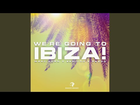 We're Going To Ibiza!