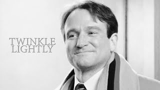 So twinkle lightly. (Dead Poets Society/Robin Williams Tribute)