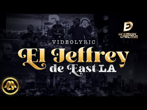 Decisión Efectiva - El Jeffrey De East LA (Video Lyric)