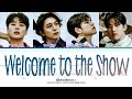 DAY6 'Welcome to the Show' Lyrics (데이식스 Welcome to the Show 가사) (Color Coded Lyrics)